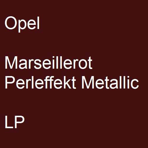 Opel, Marseillerot Perleffekt Metallic, LP.